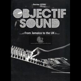 Book - Objectif Sound - From Jamaica To The UK By Perrine Goyau