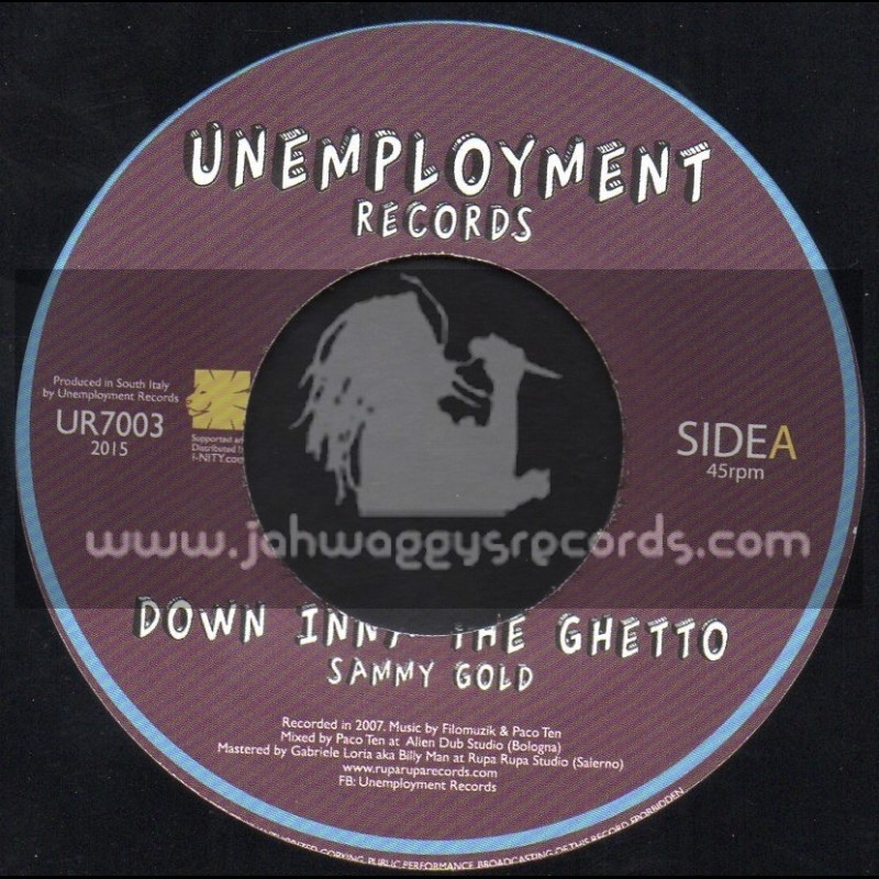 Unemployment Records-7"-Down Inna The Ghetto / Sammy Gold