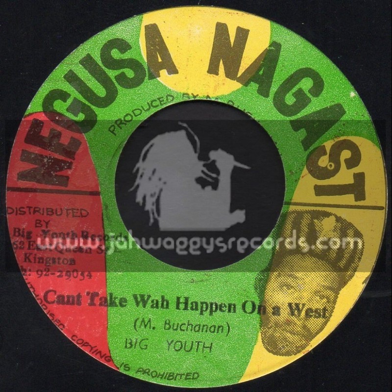 Negusa Nagast-7"-Cant Take Wah Happen On A West / Big Youth