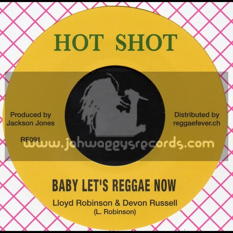 Hot Shot-7"-Baby Lets Reggae Now / Lloyd Robinson & Devon Russell + Tribute To A Great Man / Vin Gordon & Hippy Boys