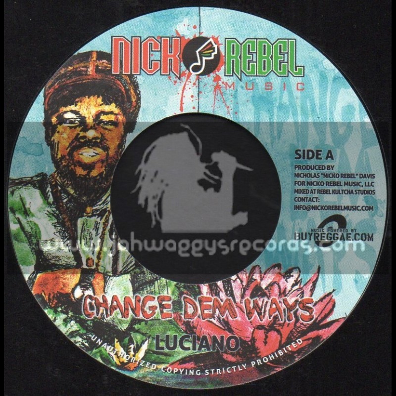 Nick Rebel Music-7"-Change Dem Ways / Luciano