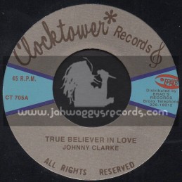 Clock Tower Records-7"-True Believer In Love / Johnny Clarke