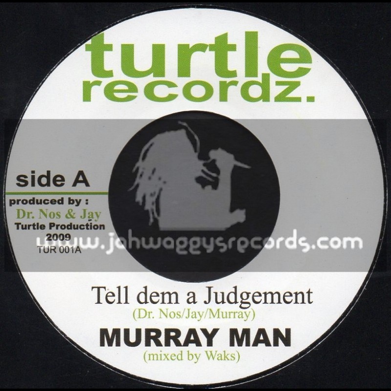 Turtle Recordz-7"-Tell Dem A Judgement / Murray Man