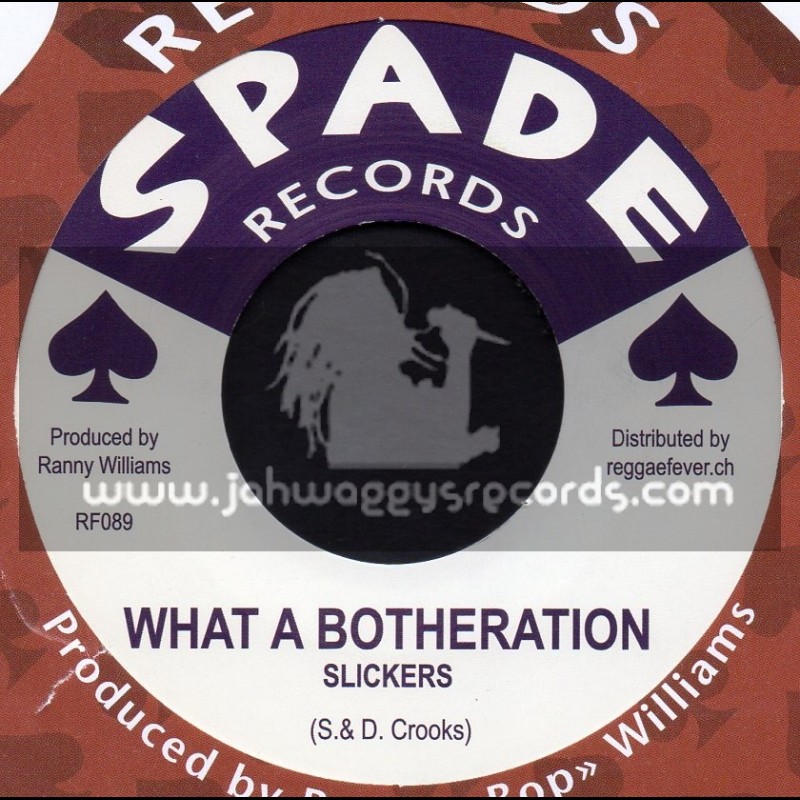 Spade Records-7"-What A Botheration / Slickers + Five For Hell / Eldorados