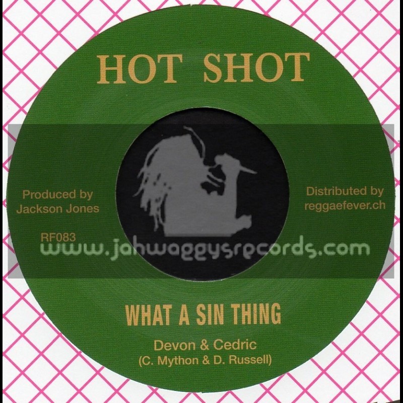 Hot Shot-7"-What A Sin Thing / Devon & Cedric + Sky 13 / Oswald Nethersole & Hippy Boys