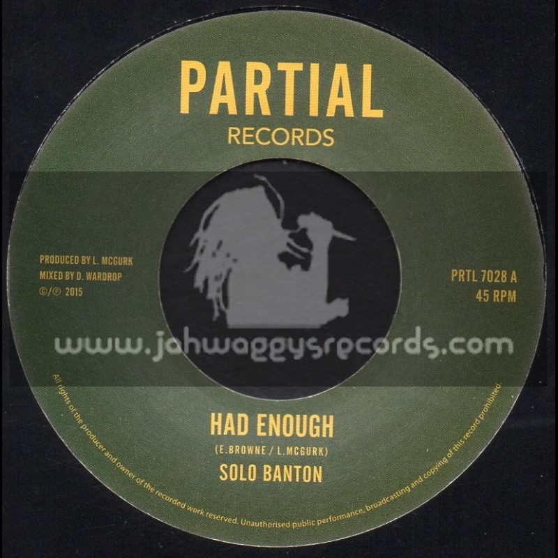 Partial Records-7"-Had Enough / Solo Banton