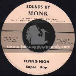 Sounds By Monk-7"-Flying High / Super Roy + Super Cool 2 / Ras Monk All Stars
