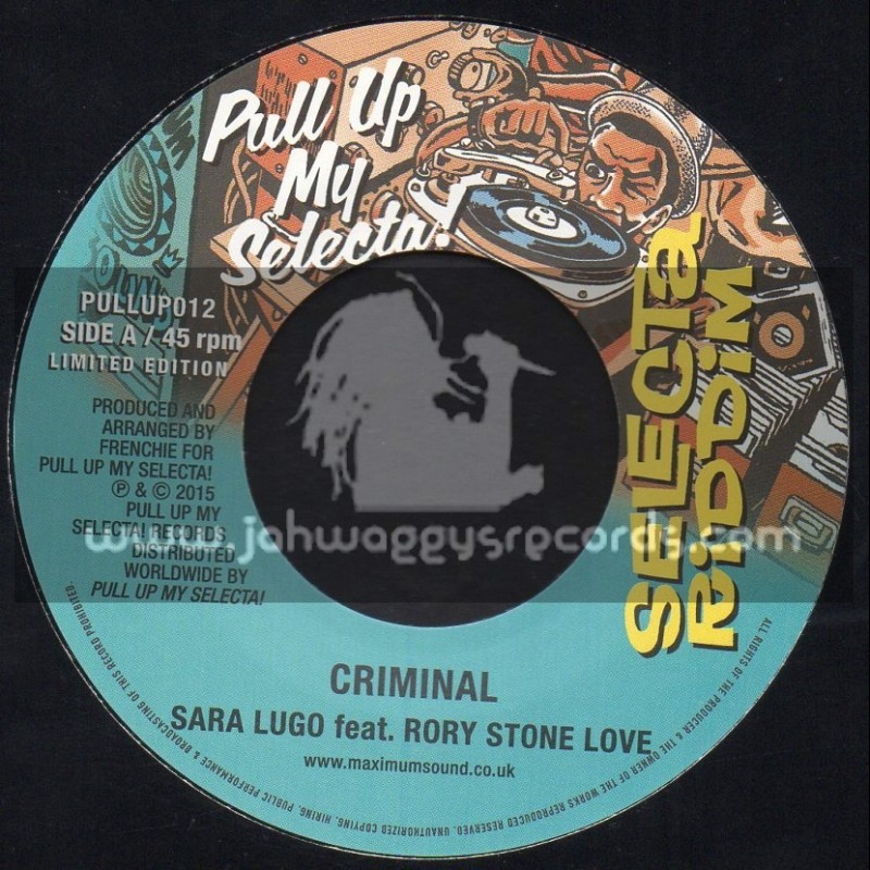 Pull Up My Selecta-7"-Criminal / Suga Lugo Feat. Rory Stone Love + Feel The Vibes / Ras Demo
