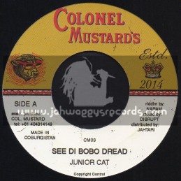 Colonel Mustards-7"-See Di Bobo Dread / Junior Cat