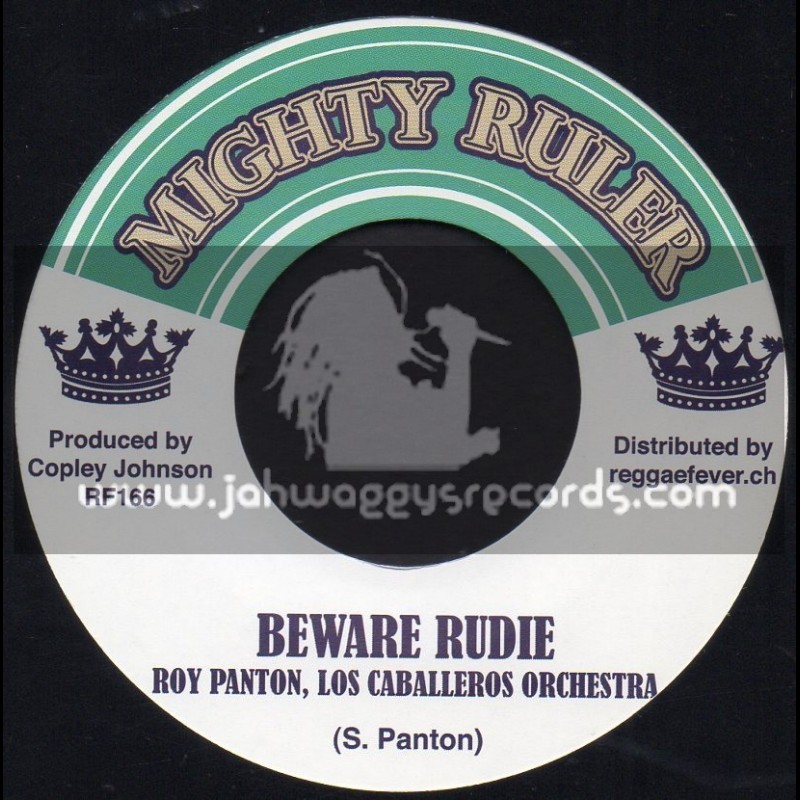 Mighty Ruler-7"-Beware Rudie / Roy Panton + Not Nosh / Los Caballeros Orchestra