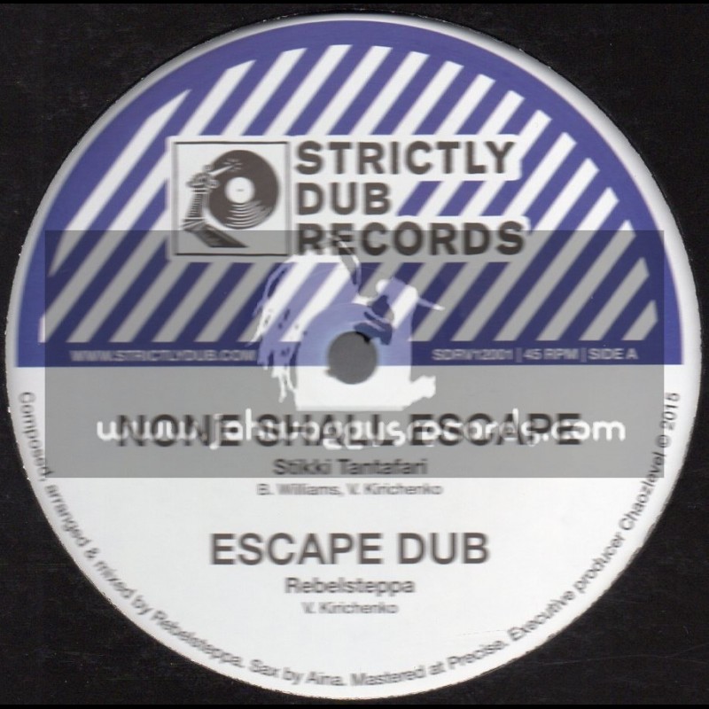 Strictly Dub Records-12"-None Shall Escape / Stikki Tantafari + Give Unto Jah / Sista Sherin 