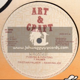 Art And Craft-12"-Fussing And Fighting / Triston Palmer And Ranking Joe