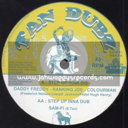 Tan Dubz-10"-Step Up Inna Dis / Daddy Freddy, Ranking Joe & Colourman + Delta Skank / Sam Fi Feat Delta Sonic