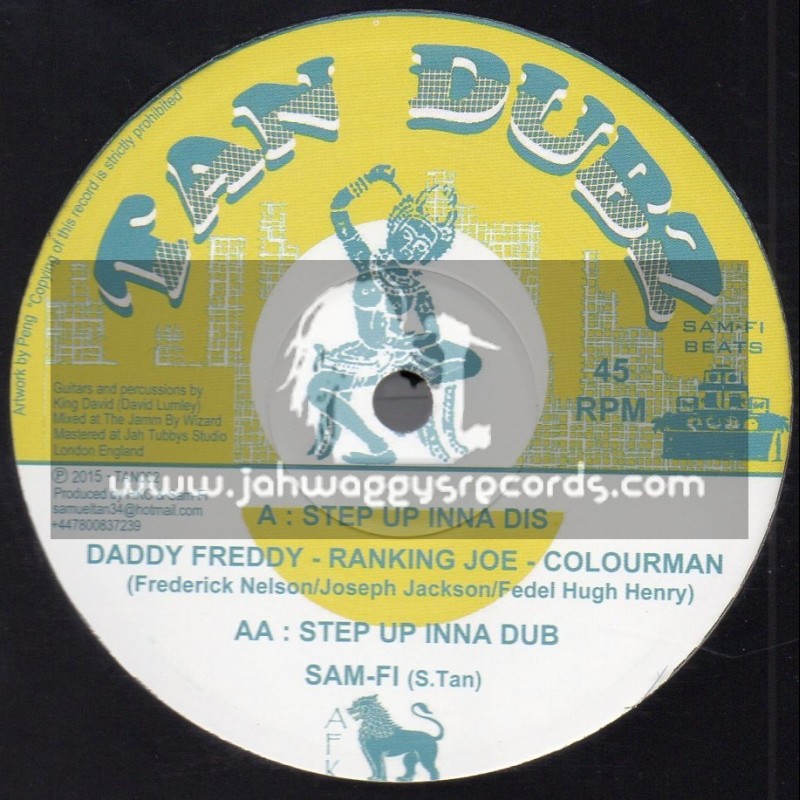 Tan Dubz-10"-Step Up Inna Dis / Daddy Freddy, Ranking Joe & Colourman + Delta Skank / Sam Fi Feat Delta Sonic