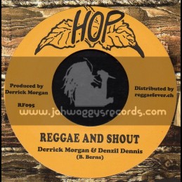 Hop-7"-Reggae And Shout / Derrick Morgan + Pretty Blue Eyes / Marvels