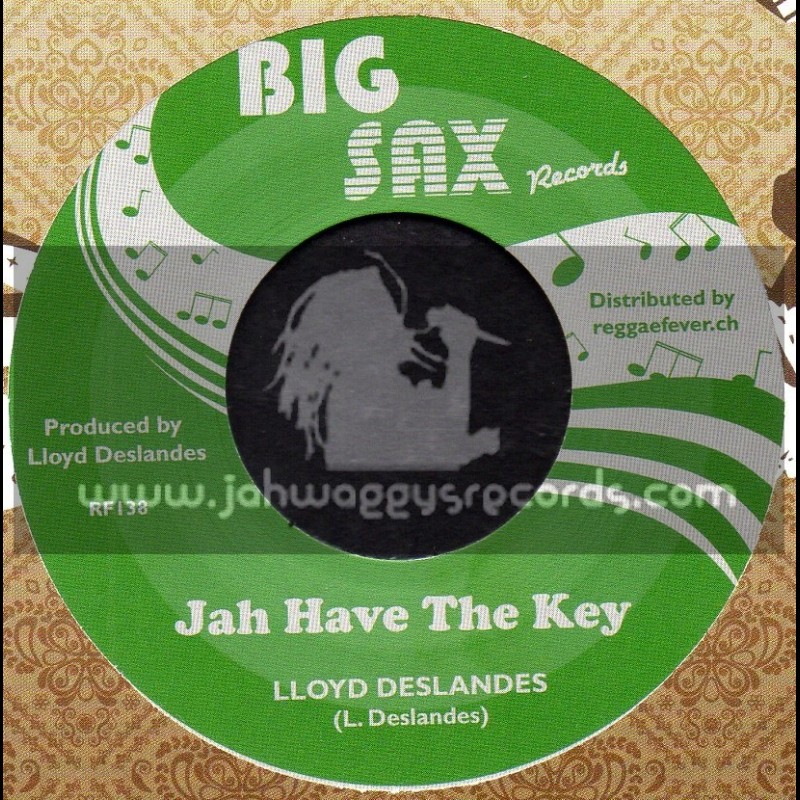 Big Sax Records-7"-Jah Have The Key / Lloyd Deslanders