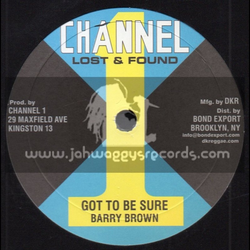 Channel 1-10"-Got To Be Sure / Barry Brown + Working Woman / Little John