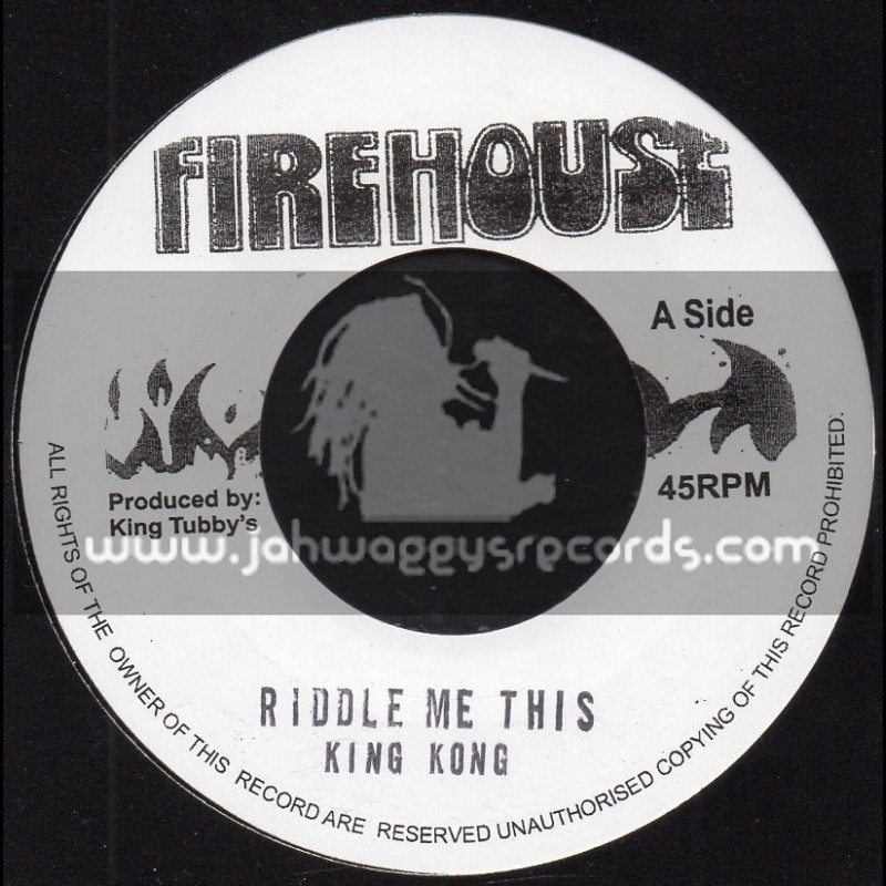 Firehouse -7"-Riddle Me This / King Kong