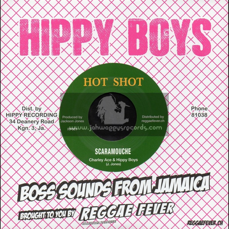 Hot Shot-7"-Scaramouchie / Charlie Ace And Hippy Boys + Sad Mood / Ryo And Hippy Boys