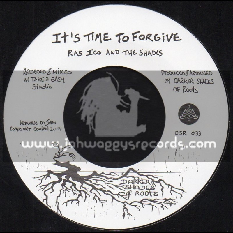 Darker Shades Of Roots-7"-Its Time To Forgive / Ras Ico And The Shades + The Reminder / The Shades