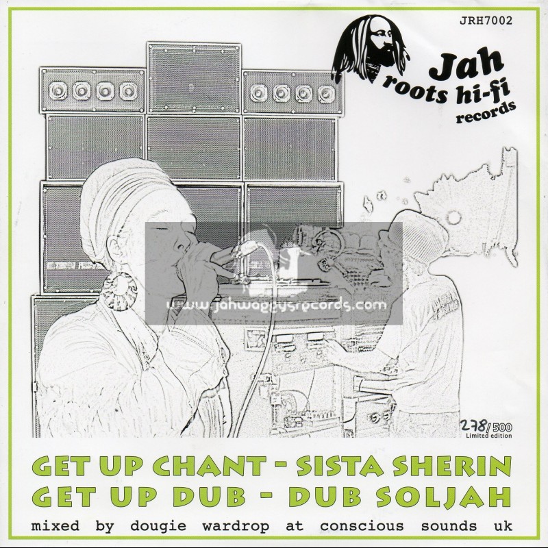 Jah Roots Hi Fi Records-7"-Get Up Chant / Sista Sherin