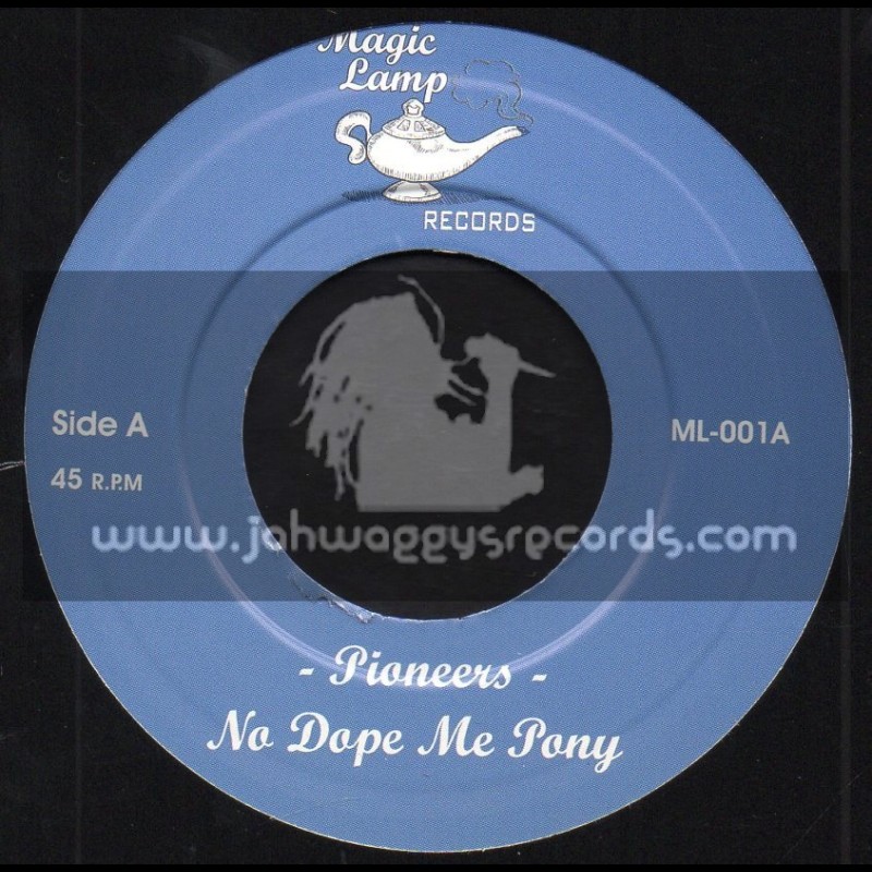 Magic Lamp Records-7"-No Dope Me Pony / Pioneers + C.N Express / Clancys All Stars