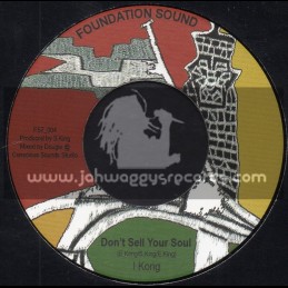 Foundation Sound-7"-Dont Sell Your Soul / I Kong