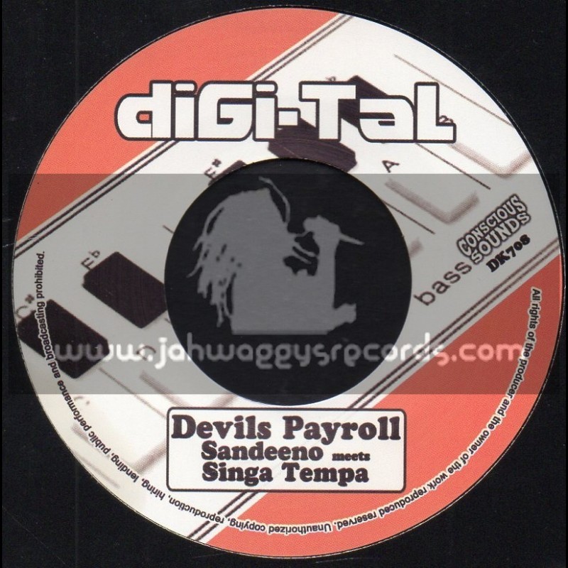 Digi-Tal-7"-Devils Payroll / Sandeeno Meets Singa Tempa - Conscious Sounds