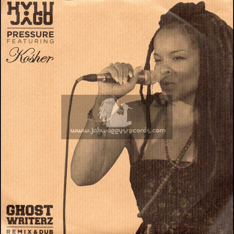 Hylu Jago-7"-Pressure / Kosher - Ghost Writerz Remix & Dub