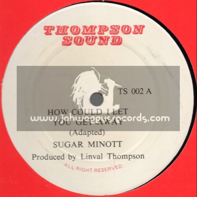 Thompson Sound-12"-How Could I Let You Get Away / Sugar Minott - 1982 Original Press