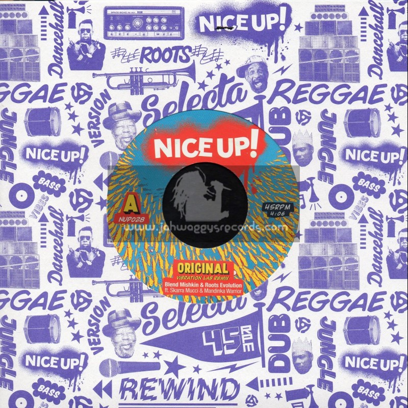 Nice Up-7"-Original - Vibration Lab Remix / Blend Miskin & Roots Evolution Ft. Skarra Mucci & Mandinka Warrior