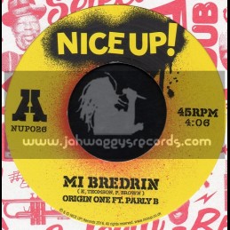 Nice Up Records-7"-Mi Bredrin / Origin One Ft. Parly B 