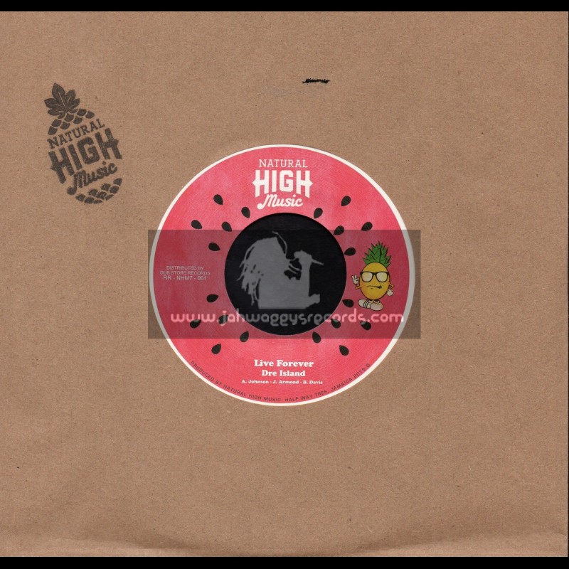 Natural High Records-7"-Live Forever / Dre Island