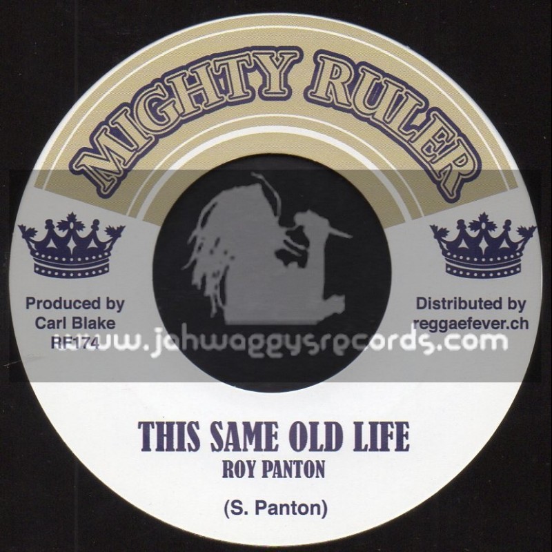 Mighty Ruler-7"-This Same Old Life / Roy Panton + Same Version / Blake Tone All Stars