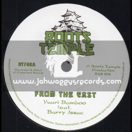 Roots Temple-7"-From The East / Yuuri Bamboo Feat. Barry Isaac + Dub From The East / Chazbo Meets Hughie Izachaar