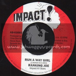 Impact-7"-Run Away Girl / Ranking Joe + Run Away Dub / Impact All Stars