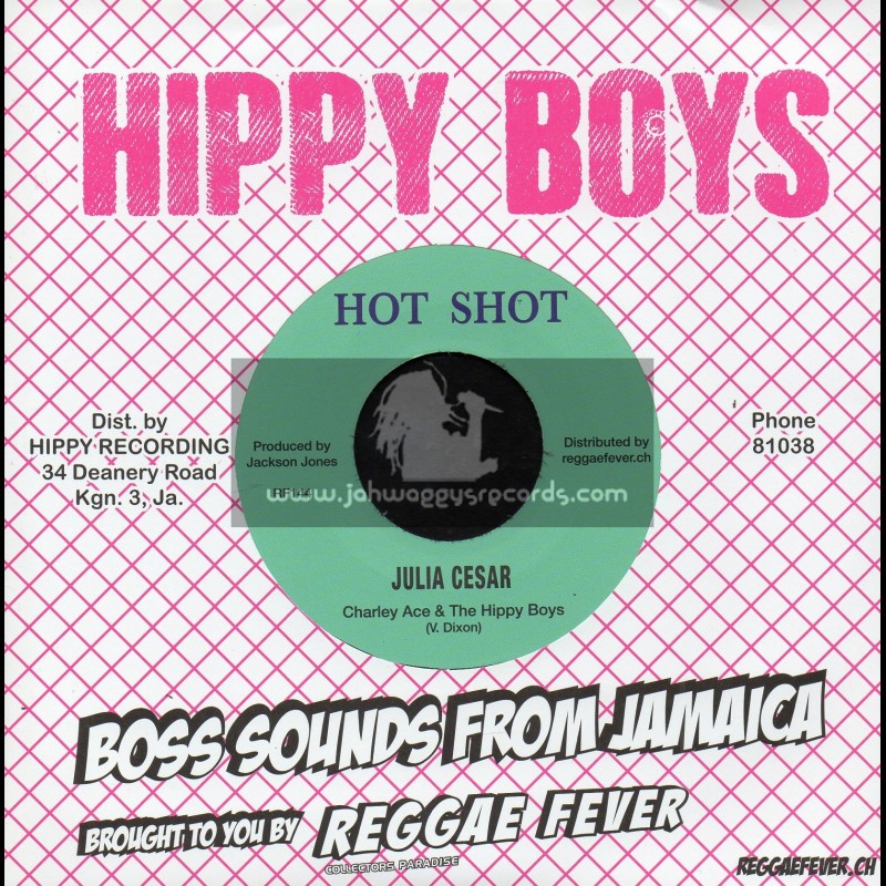 Hot Shot-7"-Julia Cesar / Charley Ace And The Hippy Boys + Bang Shang Along / Peter Austin And Hotense Lewis