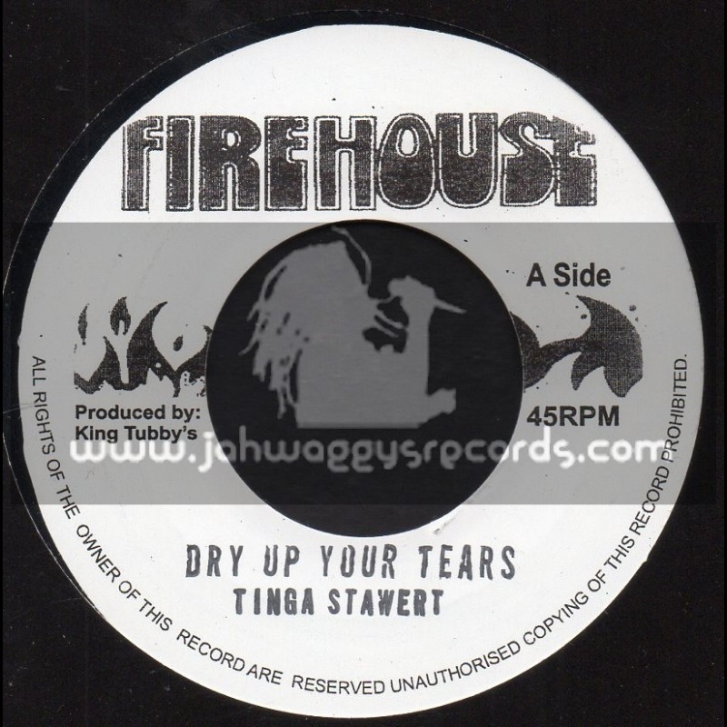 Firehouse -7"-Dry Up Your Tears / Tinga Stewert