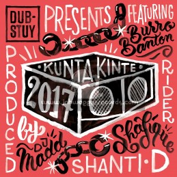 Dub Stuy Records-12"-Kunta Kinte 2017 Feat. Burro Banton, Rider Shafique & Shanti D - Dj Madd Kunta Kinte 2017 Riddim
