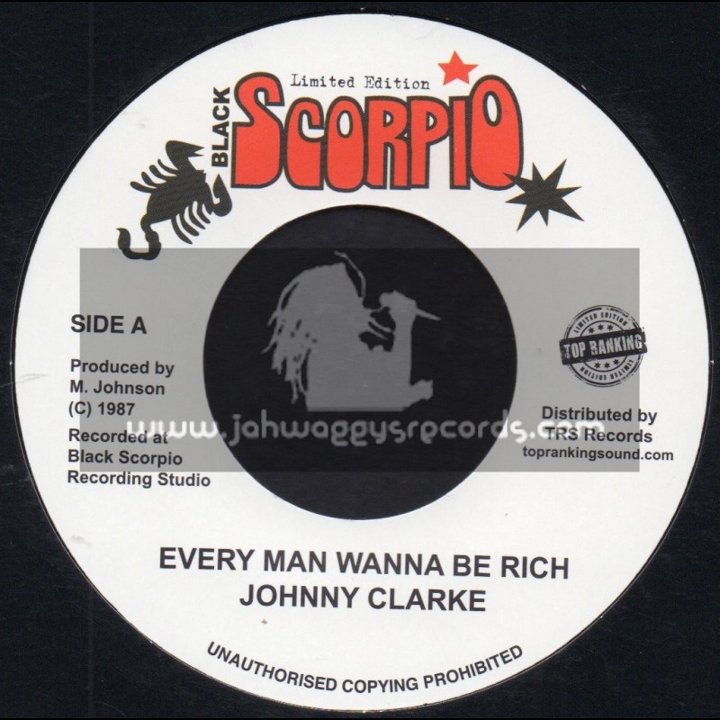 Black Scorpio-Top Ranking Sound-7"-Every Man Wanna Be Rich / Johnny Clarke