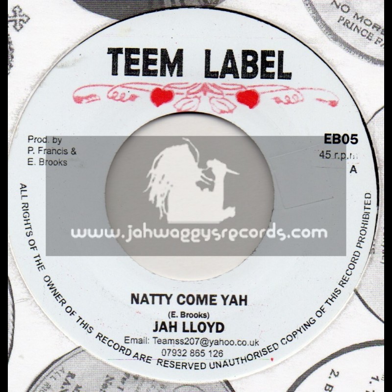 Teem Label-7"-I Wanna Love You / Bingy Bunny And Pat Francis + Natty Come Yah / Jah Lloyd