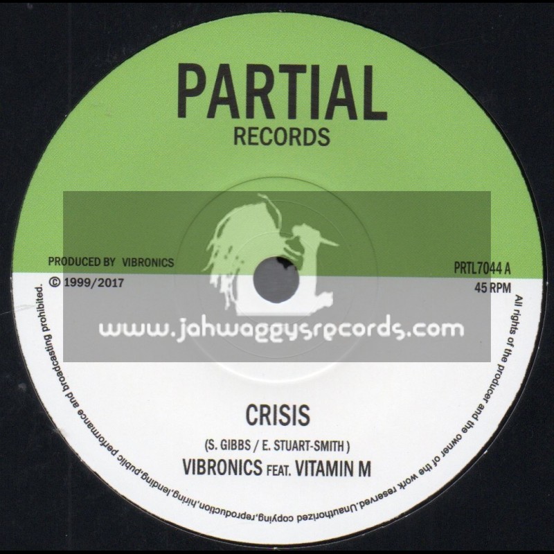 Partial Records-7"-Crisis / Vibronics Feat. Vitamin M + Crisis In Dub / Vibronics