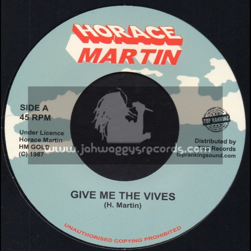 Horace Martin-Top Ranking Sound-7"-Give Me The Vives / Horace Martin