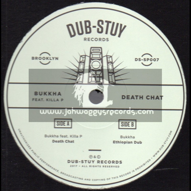 Dub Stuy Records-12"-Death Chat / Bukkha Feat. Killa P + Ethiopian Dub / Bukkha