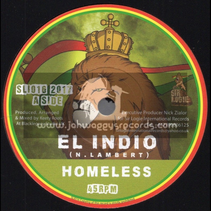 Sir Logie International-7"-Homeless / El Indio + Homeless Dub / Keety Roots