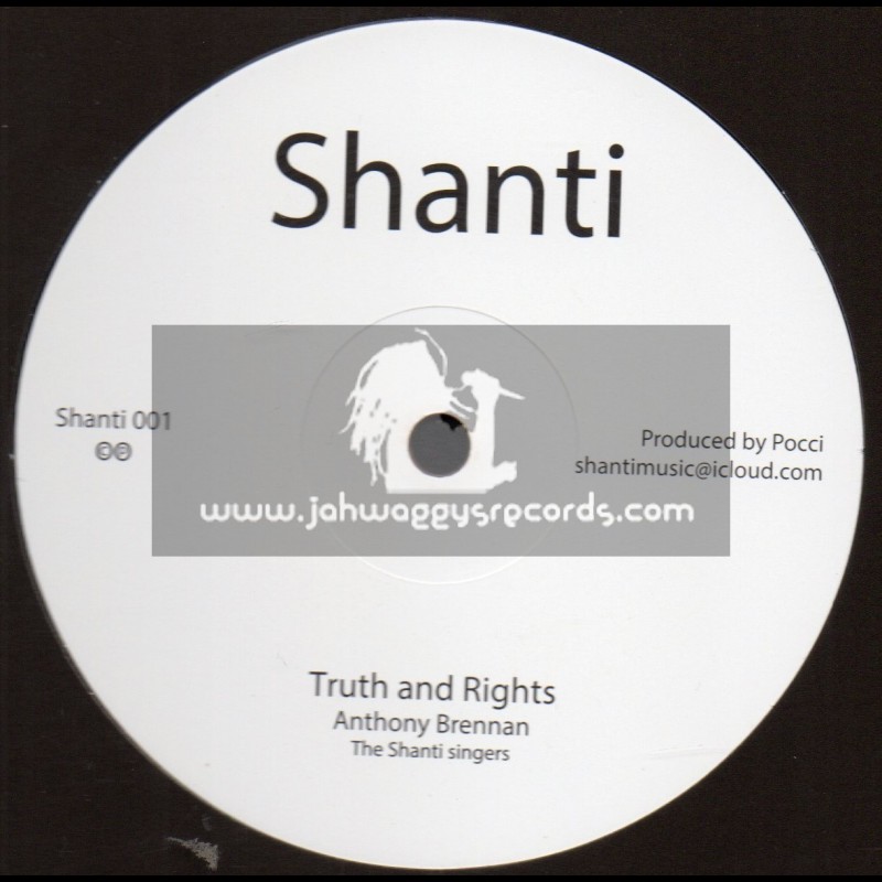 Shanti-12"-Truth And Rights / Anthony Brennan-The Shanti Singers + Wicked Feel It / Anthony Brennan-The Shanti Singers